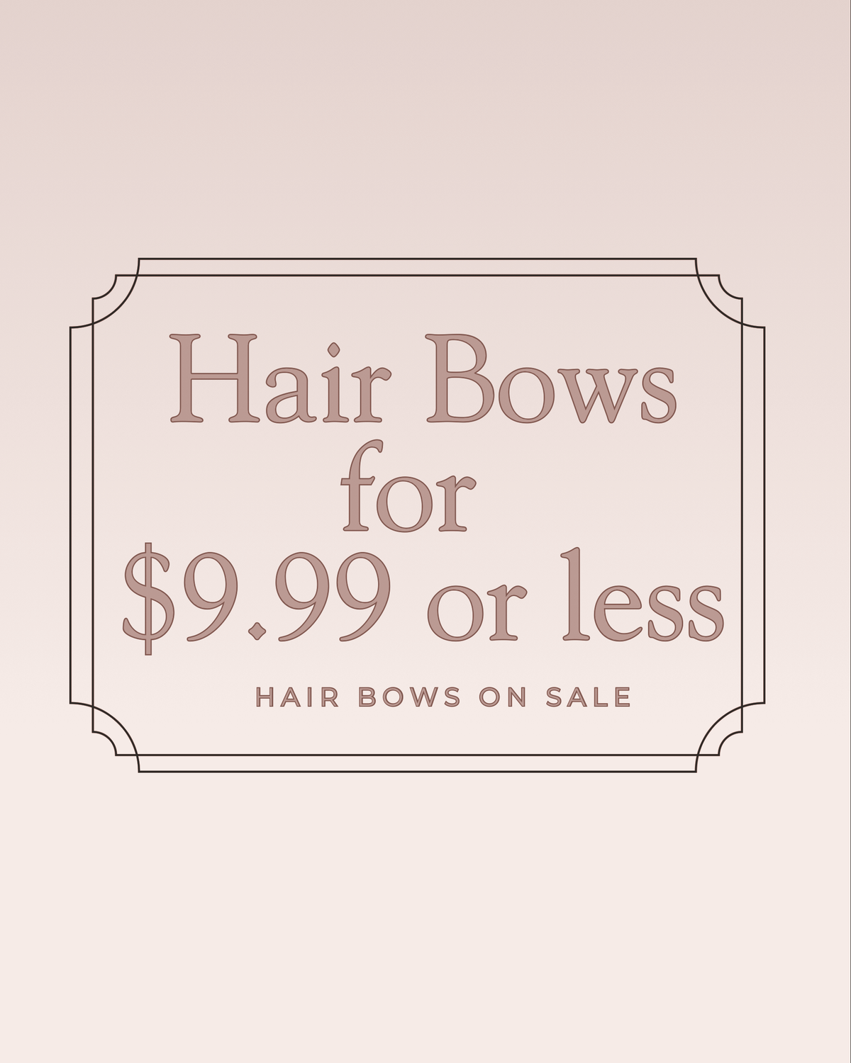 All Hair Bows for $9.99